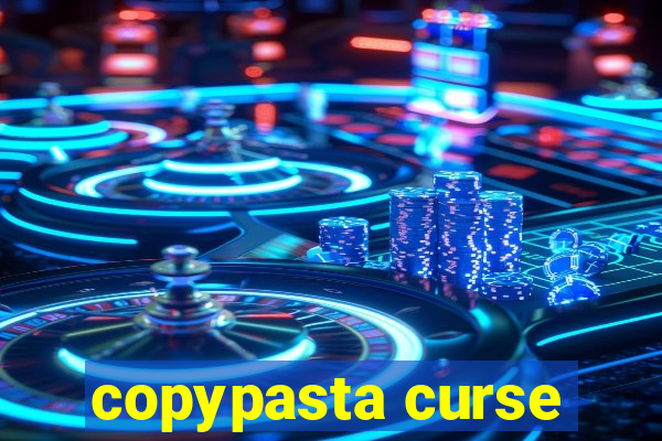 copypasta curse